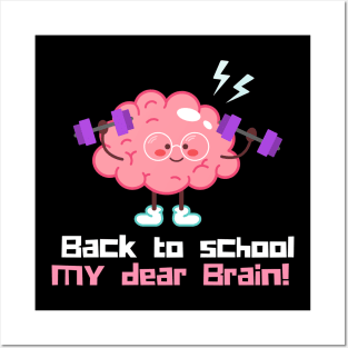 Back to school my dear brain Posters and Art